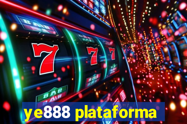 ye888 plataforma